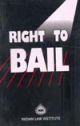 Right to Bail - S.K. Verma & M. Afzal Wani 