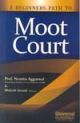 A Beginners Path to Moot Court, 2nd Edn. 
