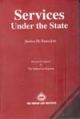 Services Under the State by Justice M. Rama Jois (Revised and Updated by ILI)