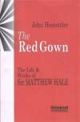 The Red Gown - The Life & Works of Sir, Matthew Hale (First Indian Reprint)