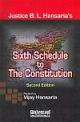 Sixth Schedule to the Constitution, 3rd Edn. 2010 (Reprint) 