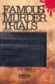 Famous Murder Trials (Covering more than 75 Murder Cases in India), (Reprint)