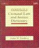 Criminal Law and Justice Dictionary