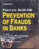 Practical Guide for Prevention of Frauds in Banks