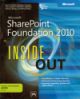 MICROSOFT SHAREPOINT FOUNDATION 2010 INSIDE OUT