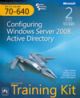 MCTS SELF PACED TRAINING KIT: EXAMa€”70-640 CONFIGURING WINDOWS SERVER 2008 ACTIVE DIRECTORY
