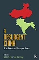 A Resurgent China : South Asian Perspectives