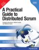 A Practical Guide to Distributed Scrum