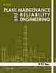 	 Plant Maintenance and Reliability Engineering  Edition :1