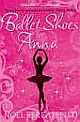 Ballet Shoes for Anna 