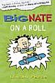 Big Nate: Big Nate on a Roll 