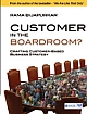 CUSTOMER IN THE BOARDROOM? : Crafting Customer-Based Business Strategy 