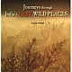 Journeys Through India`s Last Wild Places