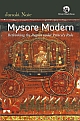 Mysore Modern: Rethinking the Region under Princely Rule