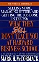 What They Still Don`t Teach You at Harvard Business School (Paperback) 
