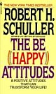 The Be (Happy) Attitudes: 8 Positive Attitudes That Can Transform Your Life (Paperback) 