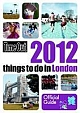 Time Out 2012 things to do in London (Paperback) 