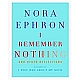 I Remember Nothing and other reflections