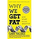 Why We Get Fat: And What to Do about It