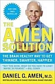 The Amen Solution: The Brain Healthy Way to Get Thinner, Smarter, Happier (Paperback)