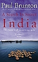	 Search In Secret India, A