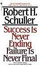 Success Is Never Ending, Failure Is Never Final (Paperback) 