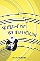 	 Weekend Wodehouse