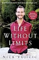 Life Without Limits: Inspiration For A Ridiculously Good Life