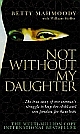 Not Without My Daughter (Paperback) 
