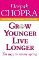 Grow Younger, Live Longer: Ten Steps to Reverse Aging (Paperback) 