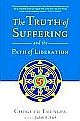The Truth of Suffering and the Path of Liberation