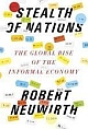 Stealth of Nations: The Global Rise of the Informal Economy (Hardcover) 
