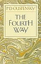 The Fourth Way: A Record Of Talks And Answers To Questions Based
