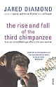 Rise And Fall Of The Third Chimpanzee, The
