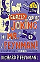 Surely You`Re Joking Mr Feynmann 