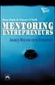 Mentoring Entrepreneurs: Shared Wisdom From Experience (Paperback)
