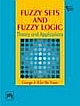 Fuzzy Sets And Fuzzy Logic: Theory And Applications (Paperback)