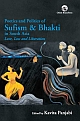 Poetics and Politics of Sufism and Bhakti in South Asia: Love,Loss and Liberation 