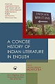 A Concise History of Indian Literature in English 