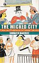 The Wicked City: Crime and Punishment in Colonial Calcutta (HB)