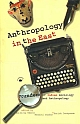 Anthropology in the East: Founders of Indian Sociology and Anthropology(HB) 