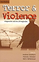 Terror & Violence: Imagination and the Unimaginable