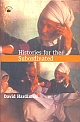 Histories for the Subordinated