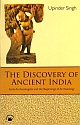 Discovery of Ancient India, The: Early Archaeologists and the Beginnings of Archaeology