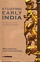Studying Early India: Archaeology, Texts, and Historical Issues(HB)