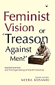 Feminist Vision or a€˜Treason Against Men`? :Kashibai Kanitkar and the Engendering of Marathi Literature