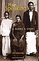 Plain Speaking: A Sudra`s Story A.N. Sattanathan(HB), 