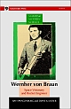 Wernher von Braun: Space Visionary and Rocket Engineer 