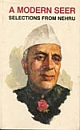 Modern Seer, A: Selections from Nehru M