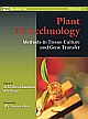 Plant Biotechnology: Methods in Tissue Culture and Gene Transfer